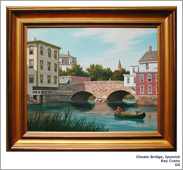 Choate Bridge, Ipswich | Ray Crane | Oil.